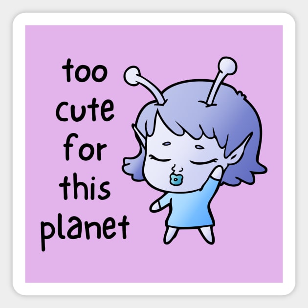 Kawaii Alien Art Too Cute for This Planet Magnet by QuirkyQuest Creations
